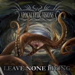 Apocalyptic Visions : Leave None Living